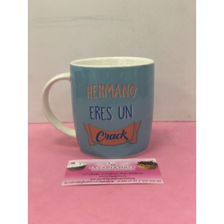 TAZA HERMANO ERES UN CRACK